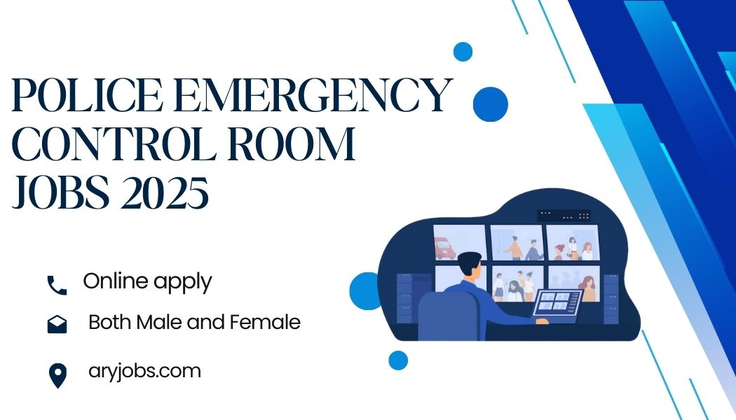 Police Emergency Control Room Jobs 2025