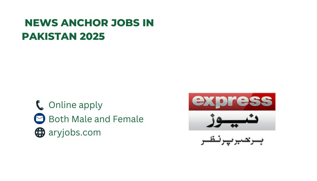 News Anchor Jobs In Pakistan 2025
