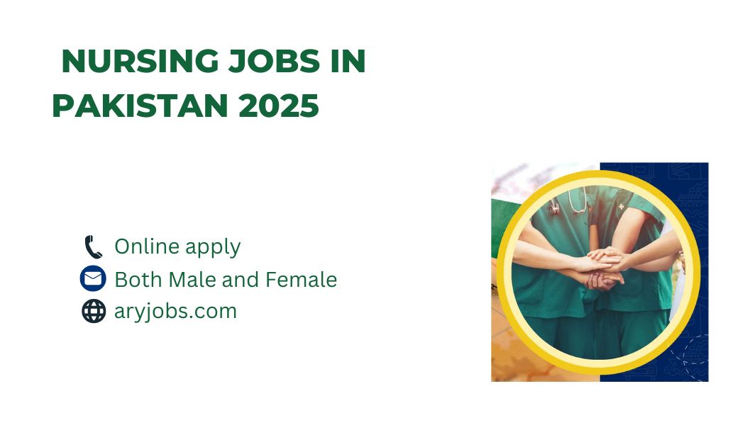 Nursing Jobs in Pakistan 2025