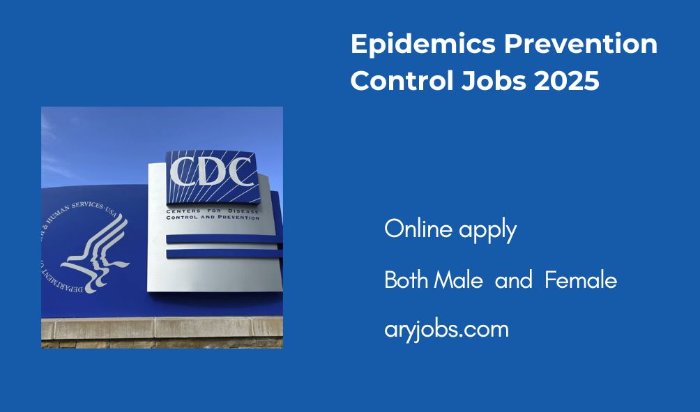 Epidemics Prevention Control Jobs 2025