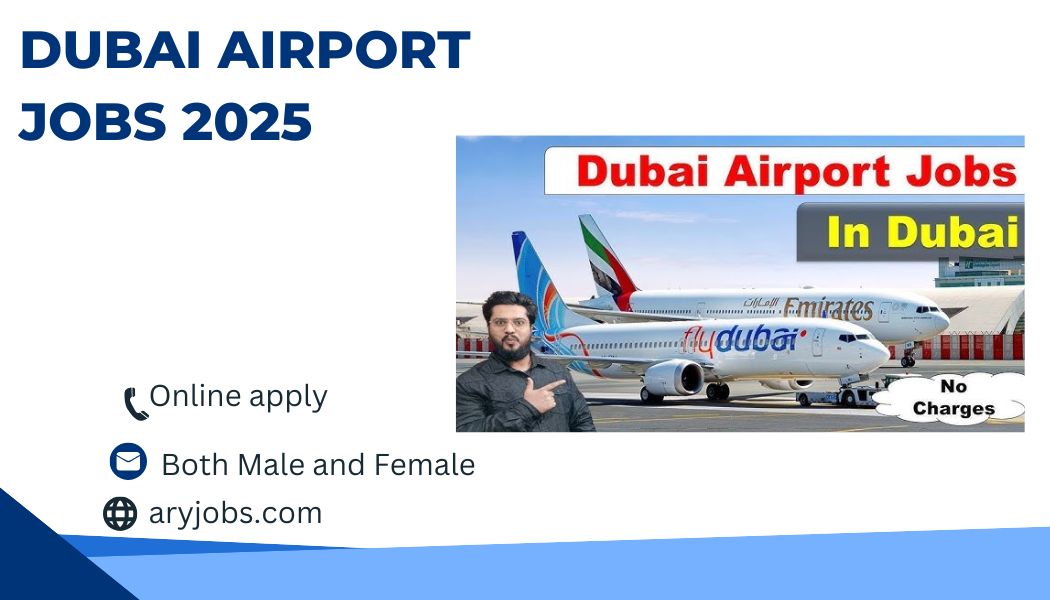 Dubai Airport Jobs 2025
