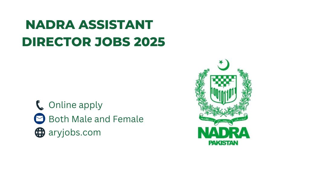 NADRA Assistant Director Jobs 2025