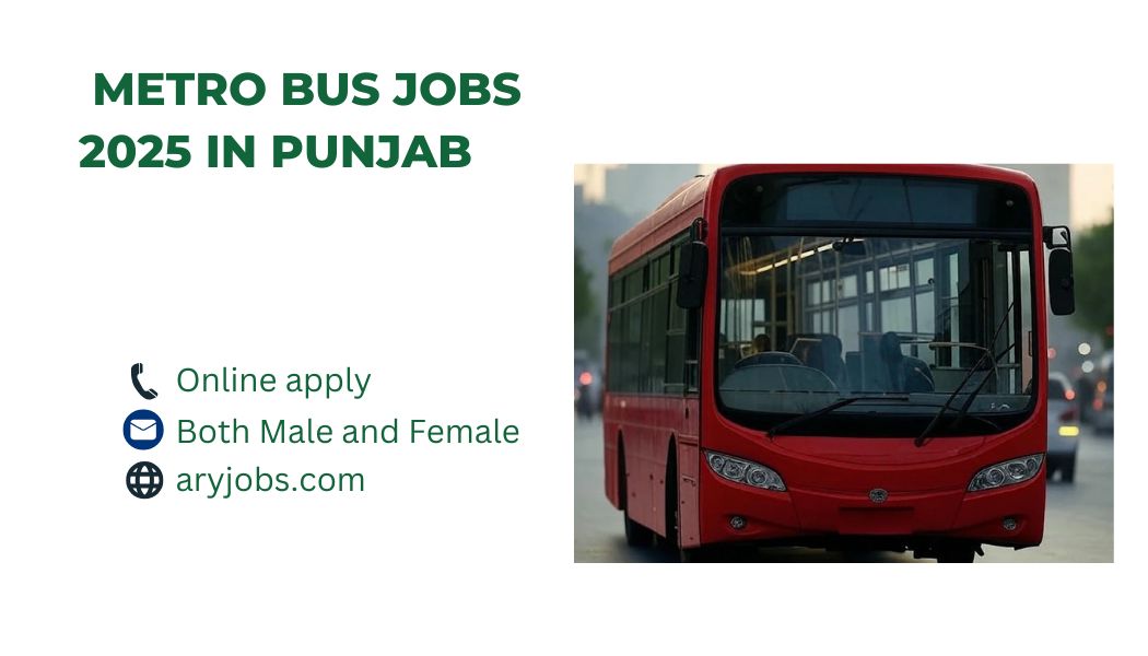 Metro Bus Jobs 2025 in Punjab