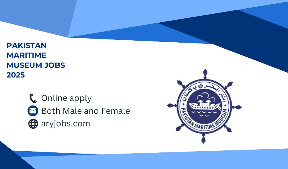 Pakistan Maritime Museum Jobs 2025
