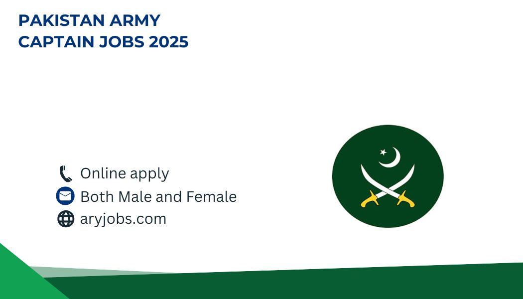 Pakistan Army Captain Jobs 2025