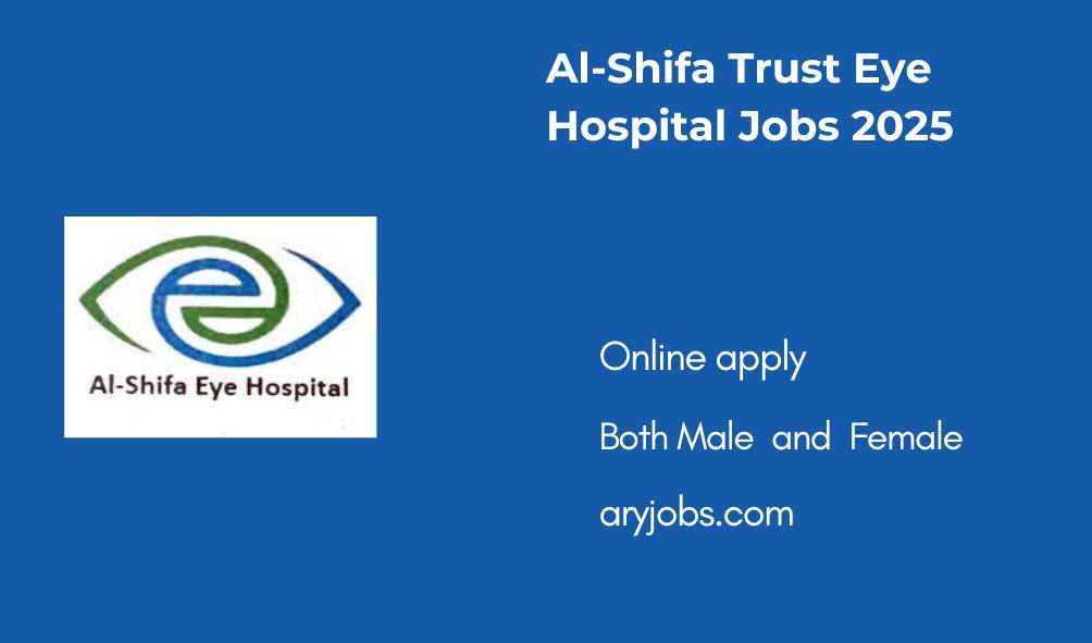 Al-Shifa Trust Eye Hospital Jobs 2025