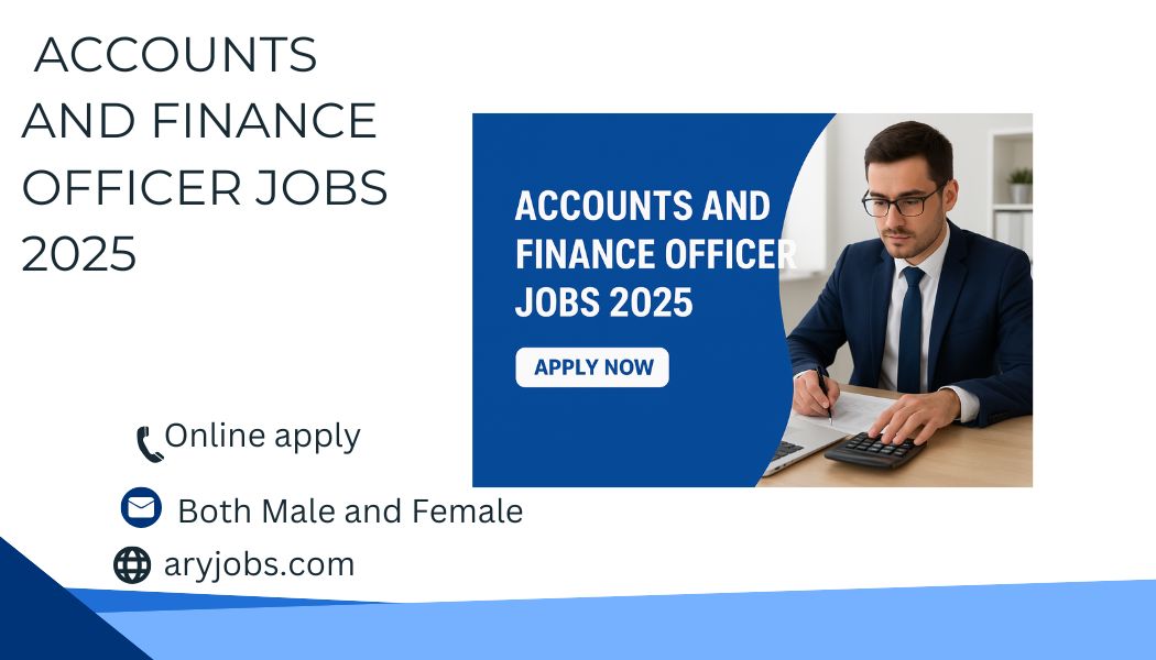 Accounts and Finance Officer Jobs 2025
