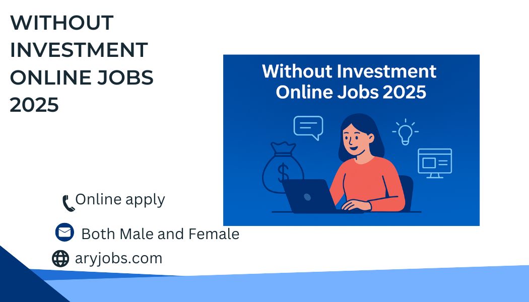Without Investment Online Jobs 2025