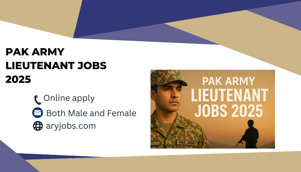 Pak Army Lieutenant Jobs 2025